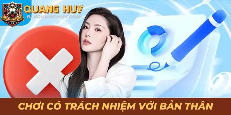 Chơi có trách nhiệm với bản thân là điều kiện tiên quyết